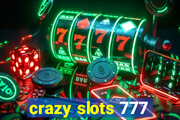 crazy slots 777